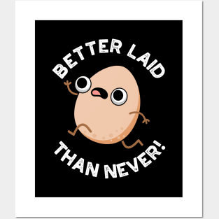 Better Laid Than Never Cute Running Egg Pun Posters and Art